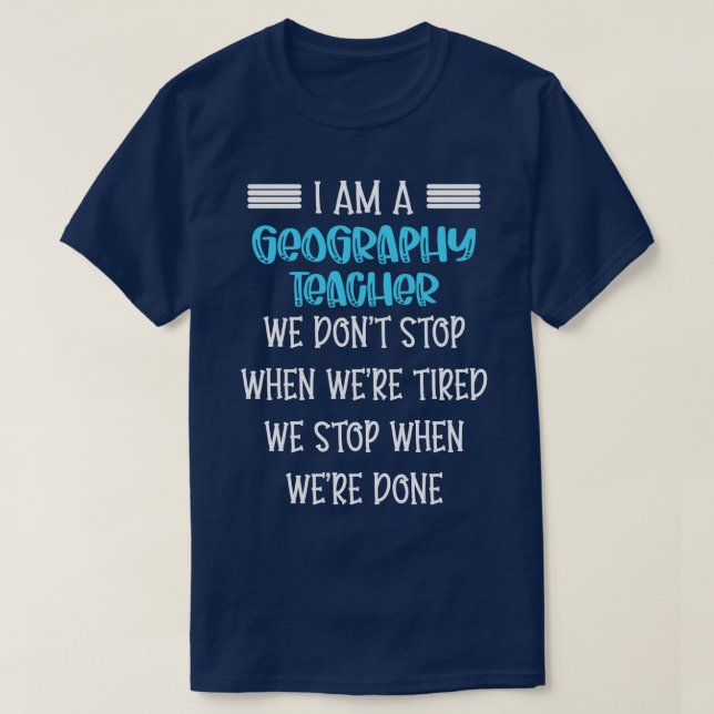 Vi kan inte stoppa en geografisk lärare. t shirt (Design framsida)