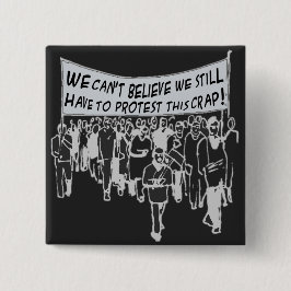 Vi kan inte tro mig stillar måste att protestera knapp