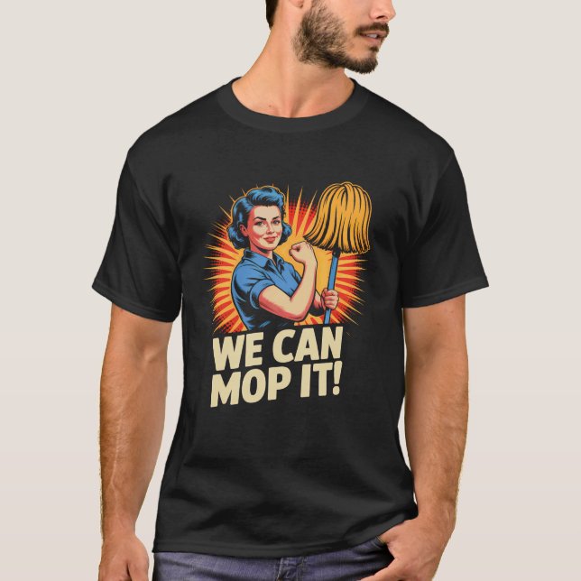Vi Kan Moppa Det Städningsentusiaster T Shirt (Framsida)