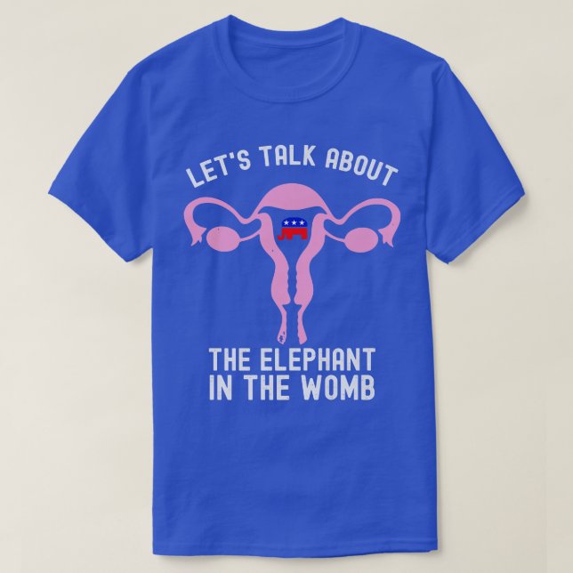 Vi kan prata om elefanten i Womb Pro T Shirt (Design framsida)