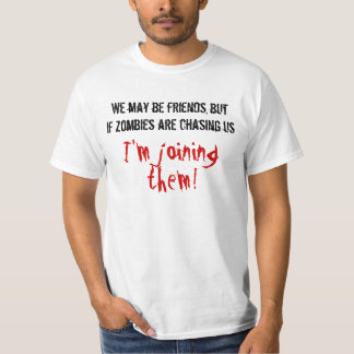 Vi kan vara vänner men im som går med dem tee shirt