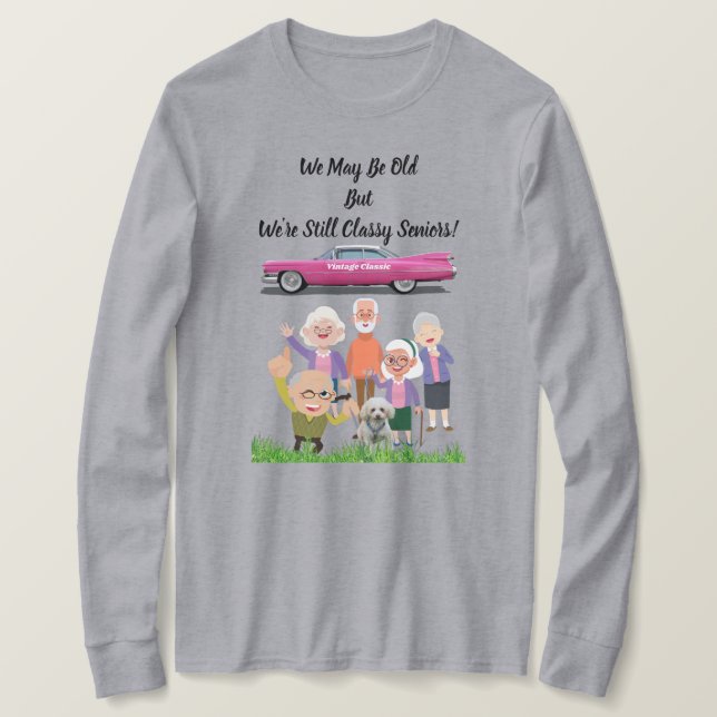 Vi kanske är gamla, men vi är fortfarande klassled t shirt (Design framsida)