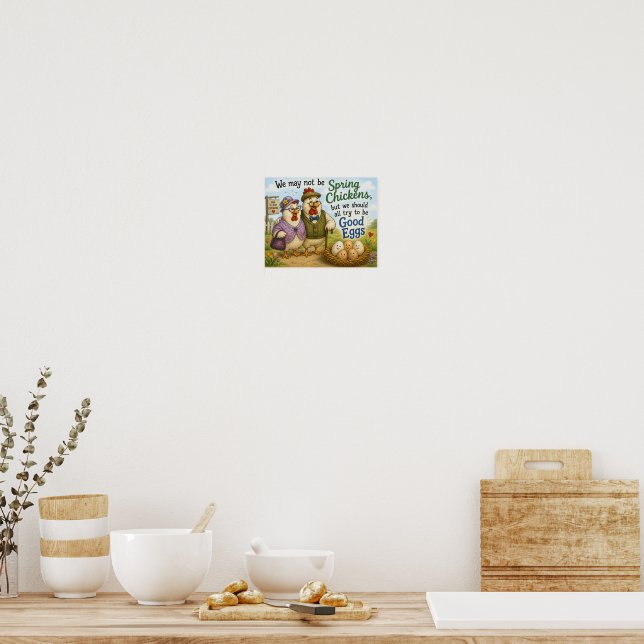 Vi kanske inte är vårkycklingar … poster (Kök)