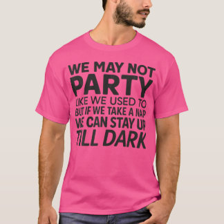 Vi kanske inte umgås som vi brukade t shirt