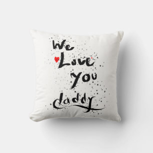 Vi kärlek dig, pappa kudde