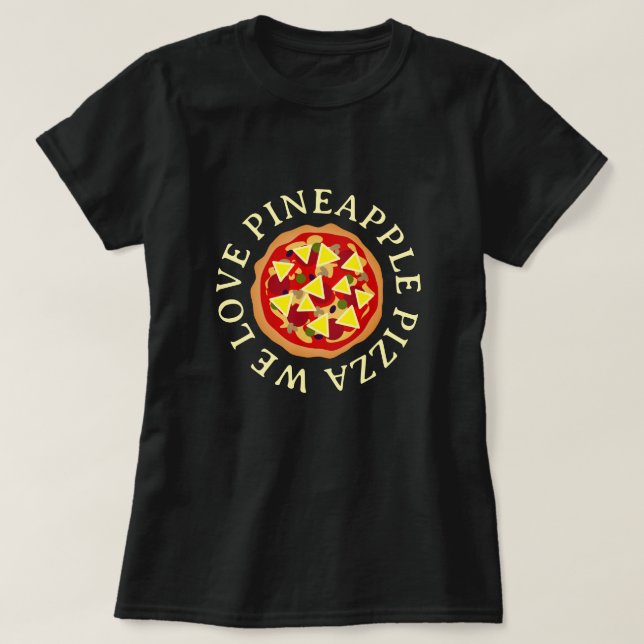 Vi kärlek Pananapple pizza t shirts (Design framsida)