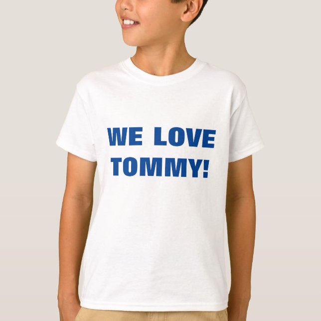 VI KÄRLEK TOMMY! T SHIRT (Framsida)
