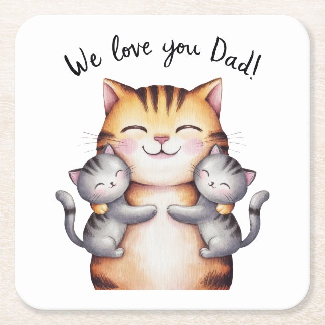 Vi Kärlek You Pappa Cat Underlägg Papper Kvadrat (Framsidan)