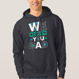 Vi Kärlek You Pappa - Familjeuppskattning Hoodie