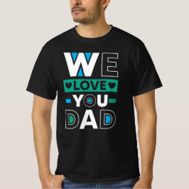 Vi Kärlek You Pappa - Familjeuppskattning T Shirt