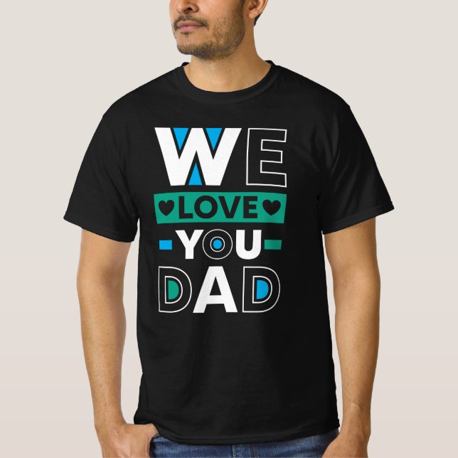 Vi Kärlek You Pappa - Familjeuppskattning T Shirt (Framsida)