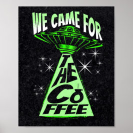 Vi kom för kaffet poster