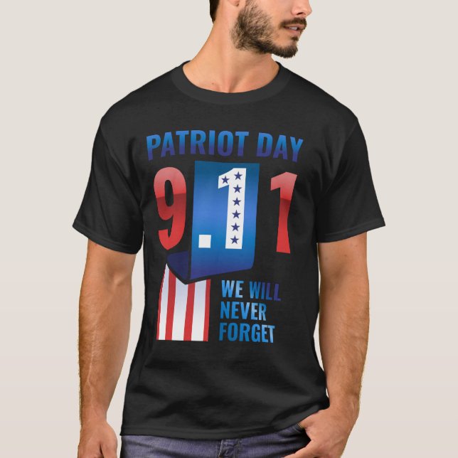 Vi kommer aldrig att glömma 9-11-patriotdagen t shirt (Framsida)