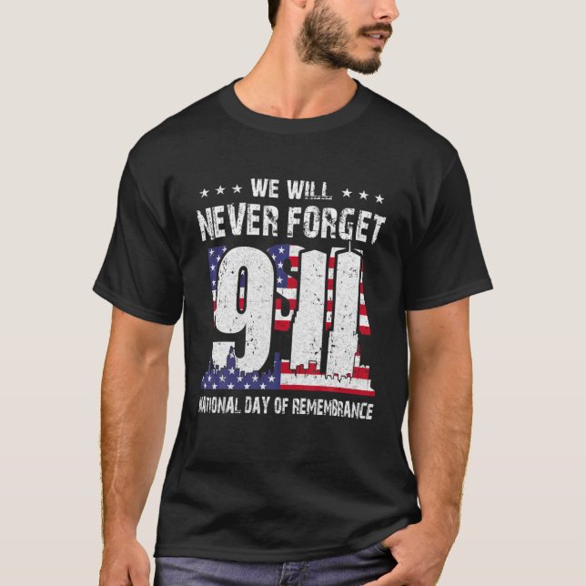 Vi kommer aldrig att glömma Patriot Day 911 T Shirt (Framsida)