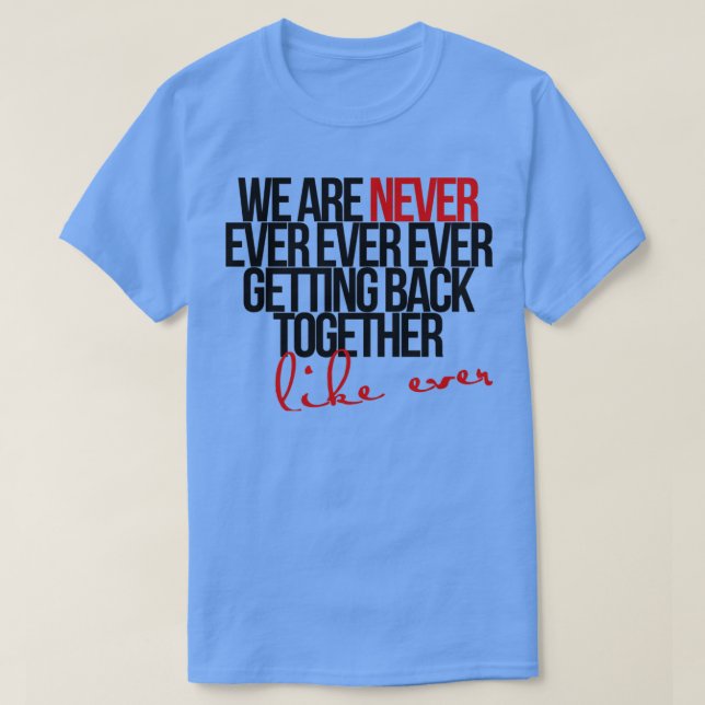 Vi kommer aldrig tillbaka tillsammans t shirt (Design framsida)