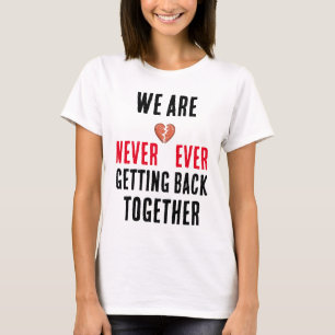 Vi kommer aldrig tillbaka tillsammans t shirt