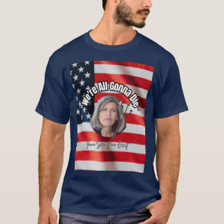 Vi kommer alla dö t shirt