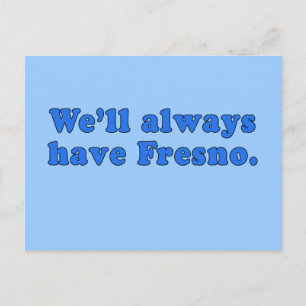 Vi kommer alltid att ha Fresno Classic TV Line Vykort