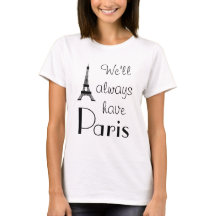 Vi kommer alltid att ha Paris White T-Shirt