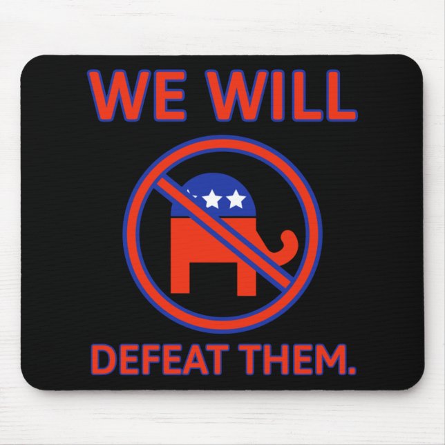 Vi kommer att besegra dem. musmatta (Framsidan)