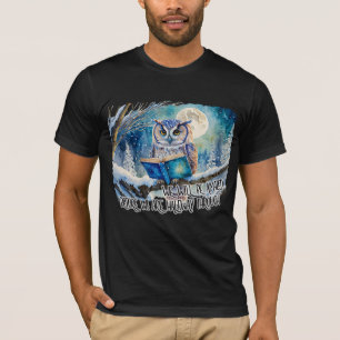 Vi kommer att bli förvånade över uggla när vi läse t shirt