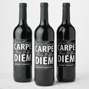 Vi kommer att CARPE detta jävla DIEM födelsedagsfe Vinflaska Etikett