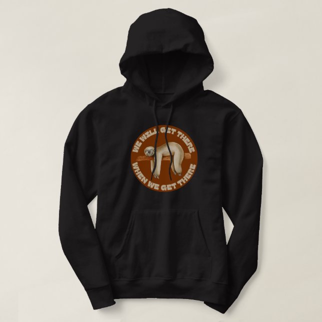 VI KOMMER ATT FÅ DÄR NÄR VI FÅR LÅNGT. HOODIE (Design framsida)