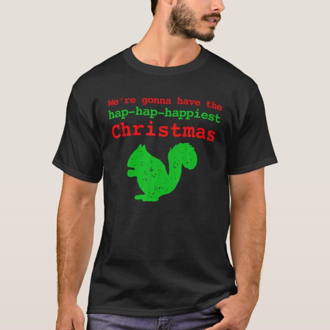 Vi kommer att få Hap Hap Happiest jul t Shirt (Framsida)