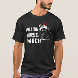 Vi kommer att få höra miljontals sjuksköterskor, K T Shirt