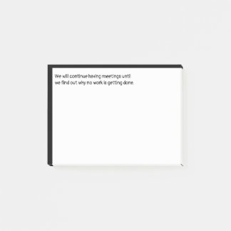 Vi kommer att fortsätta sammanträdena tills vi får post-it block