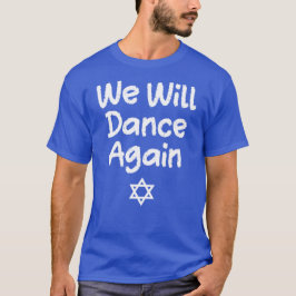 Vi kommer att göra det igen, Israels stöd T Shirt