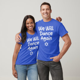 Vi kommer att göra det igen, Israels stöd T Shirt