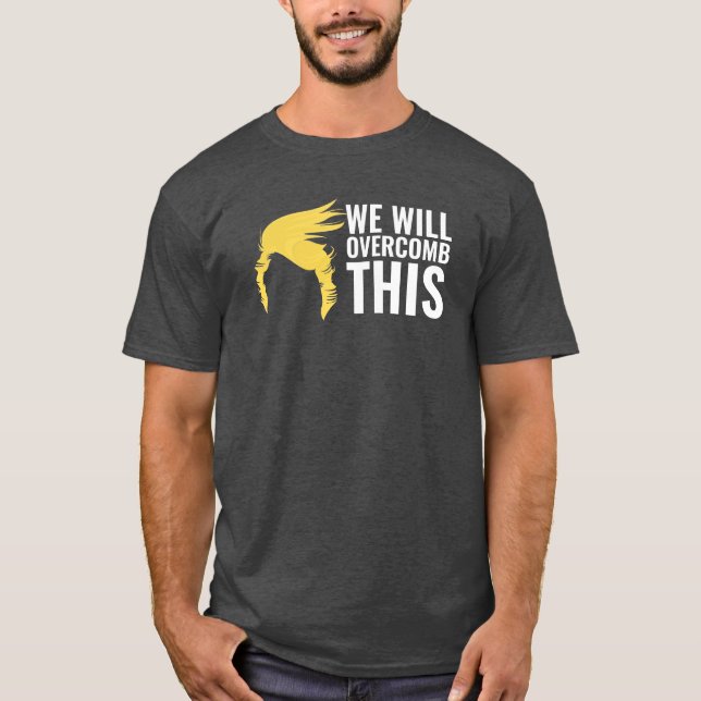 Vi kommer att övervinna detta t shirt (Framsida)