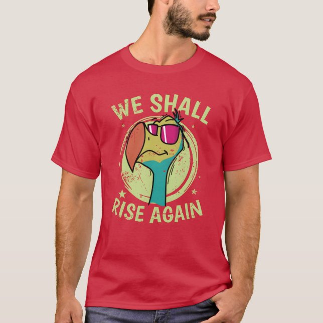 Vi kommer att Stiga upp igen fågel från Mauritius  T Shirt (Framsida)