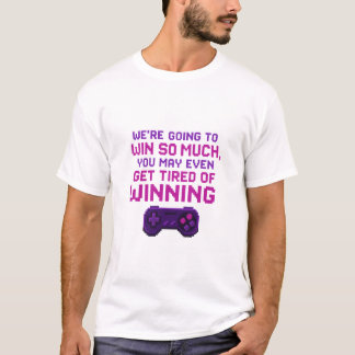 Vi kommer att vinna så mycket T-shirt