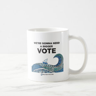 Vi Kommer Behöva en Större Röstning Mug Kaffemugg