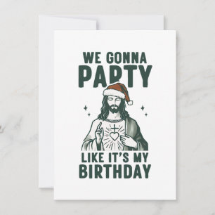 Vi Kommer Festa Som Om Det Vore Min Födelsedag Julkort