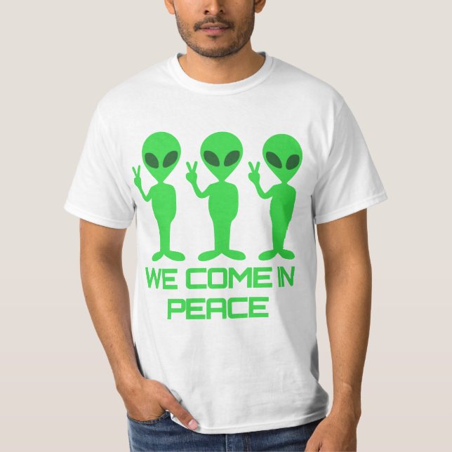 Vi kommer i fred - Utomjording T Shirt (Framsida)