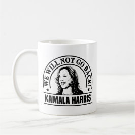 Vi kommer inte att åka tillbaka till Kamala Harris Kaffemugg