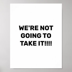 VI KOMMER INTE ATT TA DET!! POSTER