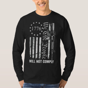 Vi kommer inte att uppfylla Ar15-programmet Lustig T Shirt