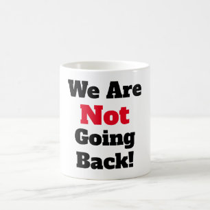 Vi kommer inte tillbaka! Kaffe Mugg