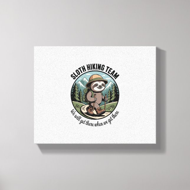 Vi kommer så småningom att få dit Sloth Hiker Canvastryck (Framsida)