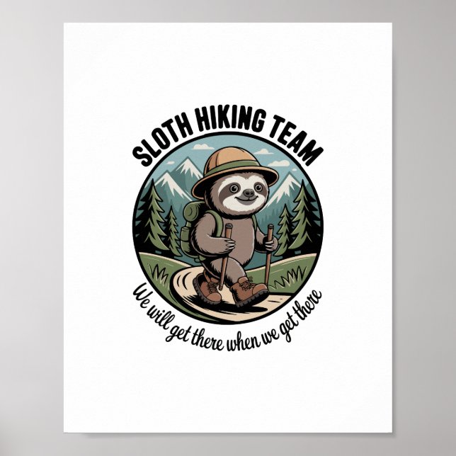 Vi kommer så småningom att få dit Sloth Hiker Poster (Framsidan)