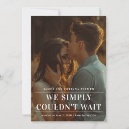 Vi kunde inte vänta på bröllop-meddelandet inbjudningar