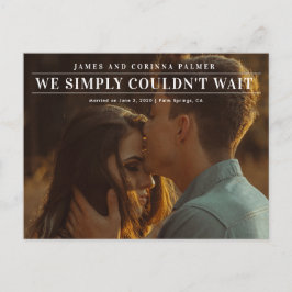 Vi kunde inte vänta på bröllop-meddelandet vykort