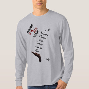 Vi lär oss en läxa från varje steg i livet. t shirt