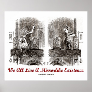 Vi lever alla en spegellik existens (Wonderland) Poster