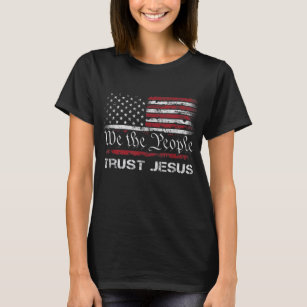 Vi litar på Jesus kristna patriotiska U T Shirt
