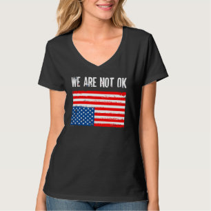Vi Mår Inte Bra Upp-och-nedvänd Amerikansk Flagga T Shirt